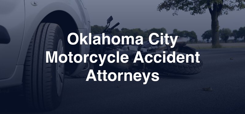 Oklahoma City Motorcycle Accident Attorneys