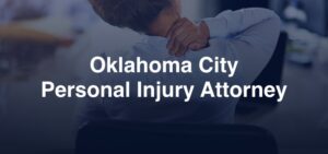 Oklahoma City Personal Injury Lawyer