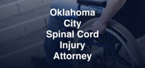 spinal cord injury attorney Oklahoma City