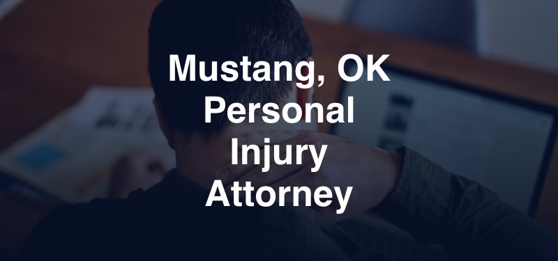 Mustang, OK Personal Injury Attorney